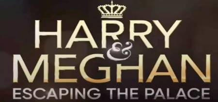Гарри и Меган: Побег из дворца